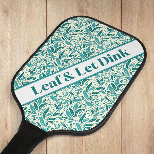 Leaf & Let Dink Pickleball Paddles