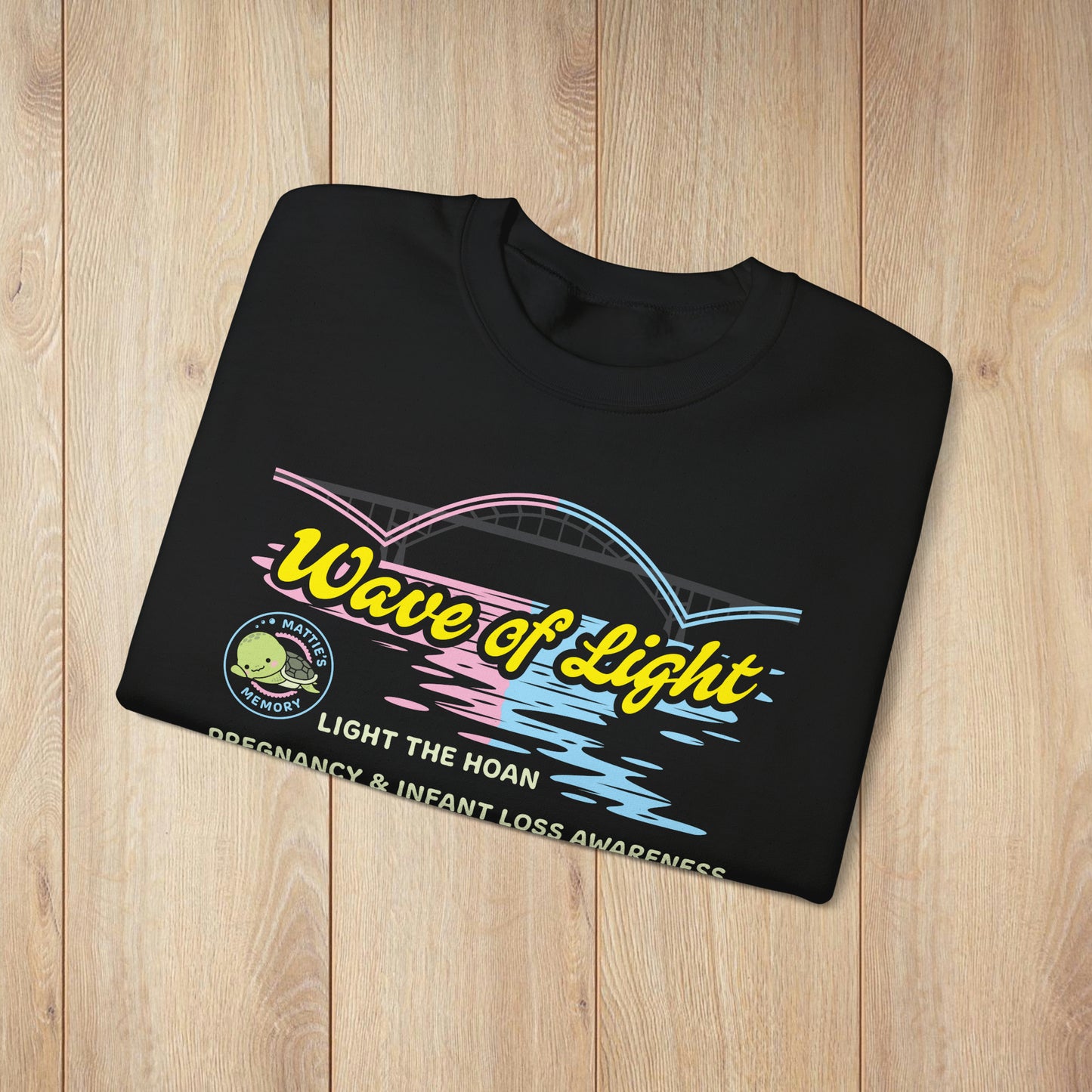 Mattie's Memory Wave of Light, Light the Hoan Bridge Sweatshirt, Milwaukee Wisconsin Infant & Pregnancy Loss Charity