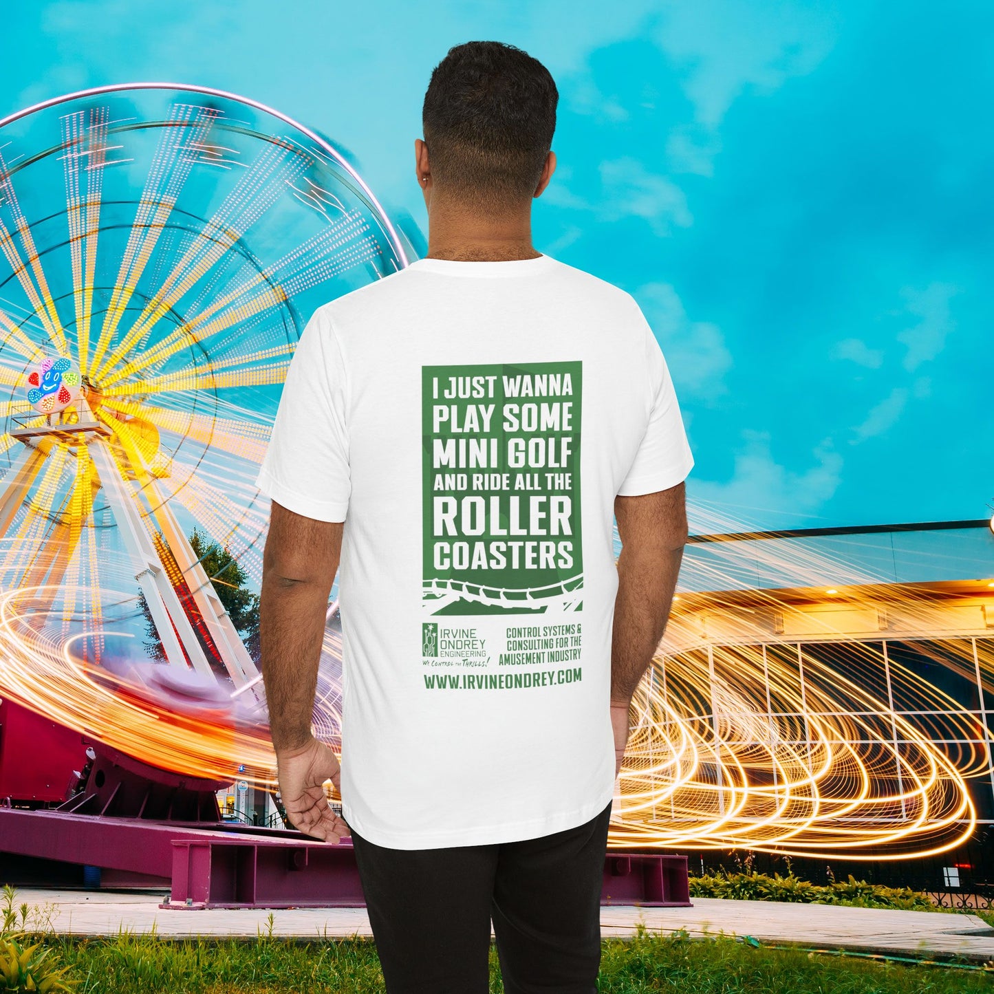 I Just Wanna Play Mini Golf & Ride Roller Coasters Tee (BACK graphic) • Irvine Ondrey Engineering