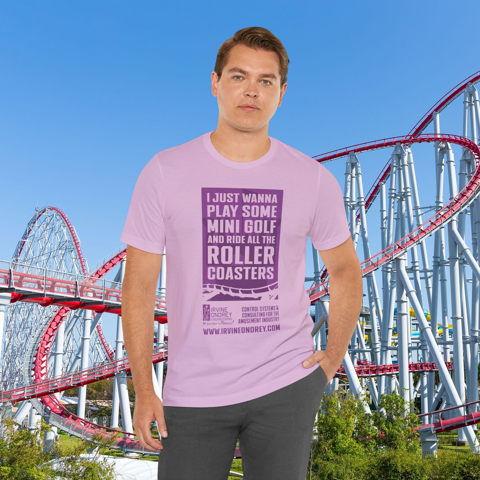 I Just Wanna Play Mini Golf & Ride Roller Coasters Tee (FRONT graphic) • Irvine Ondrey Engineering