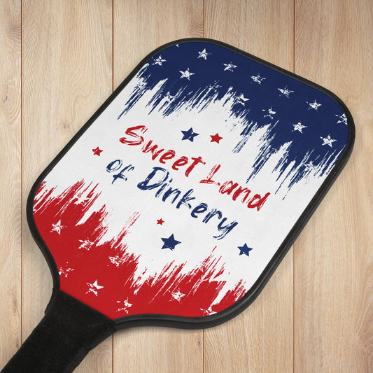 Sweet Land of Dinkery Pickleball Paddles