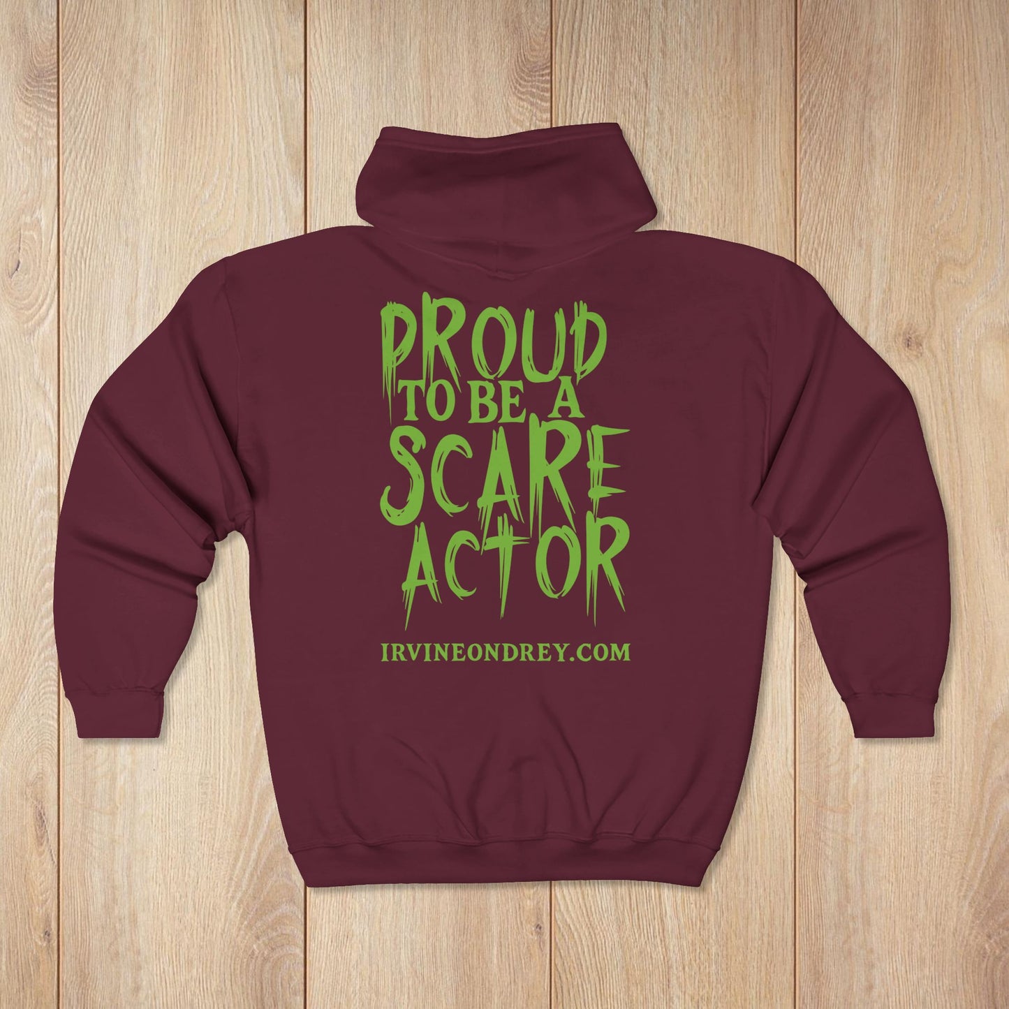 Maroon Proud to Be a Scare Actor Personalized Zip Hoodie • Irvine Ondrey Engineering