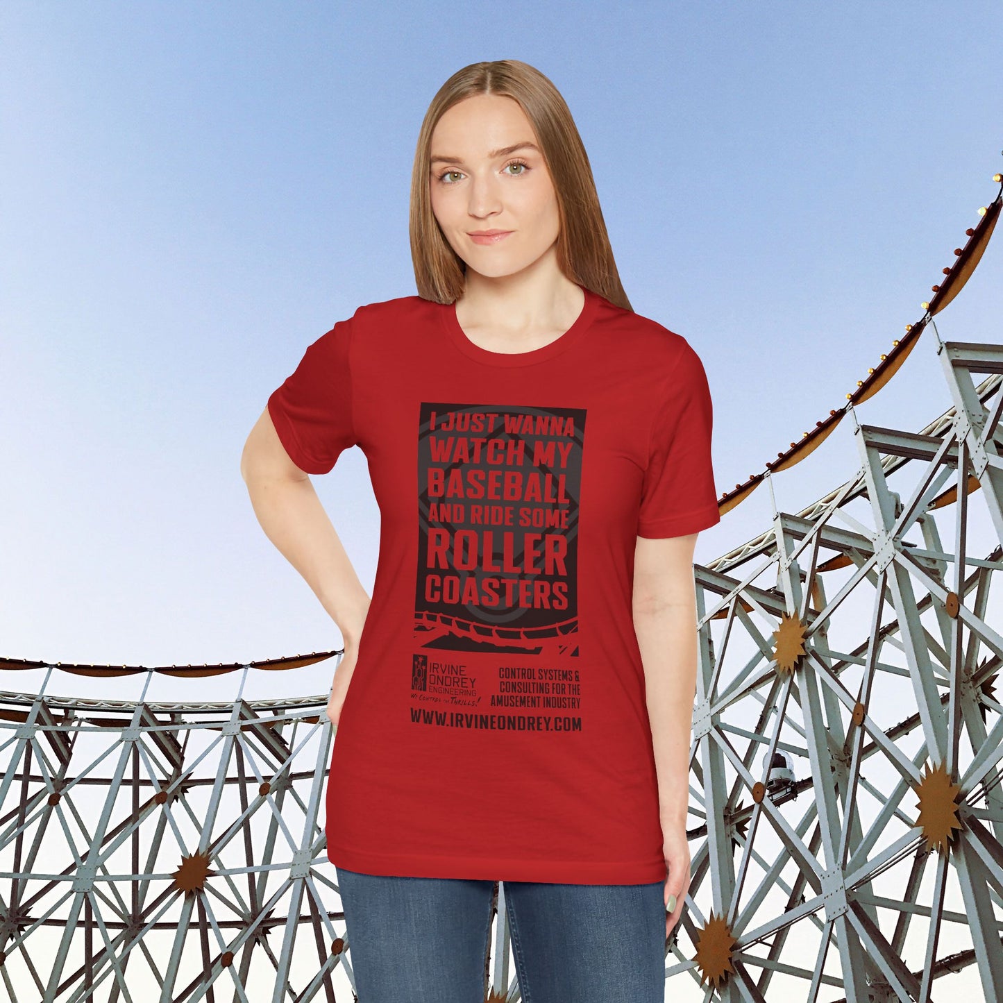 I Just Wanna Watch Baseball & Ride Roller Coasters Tee (FRONT graphic) • Irvine Ondrey Engineering
