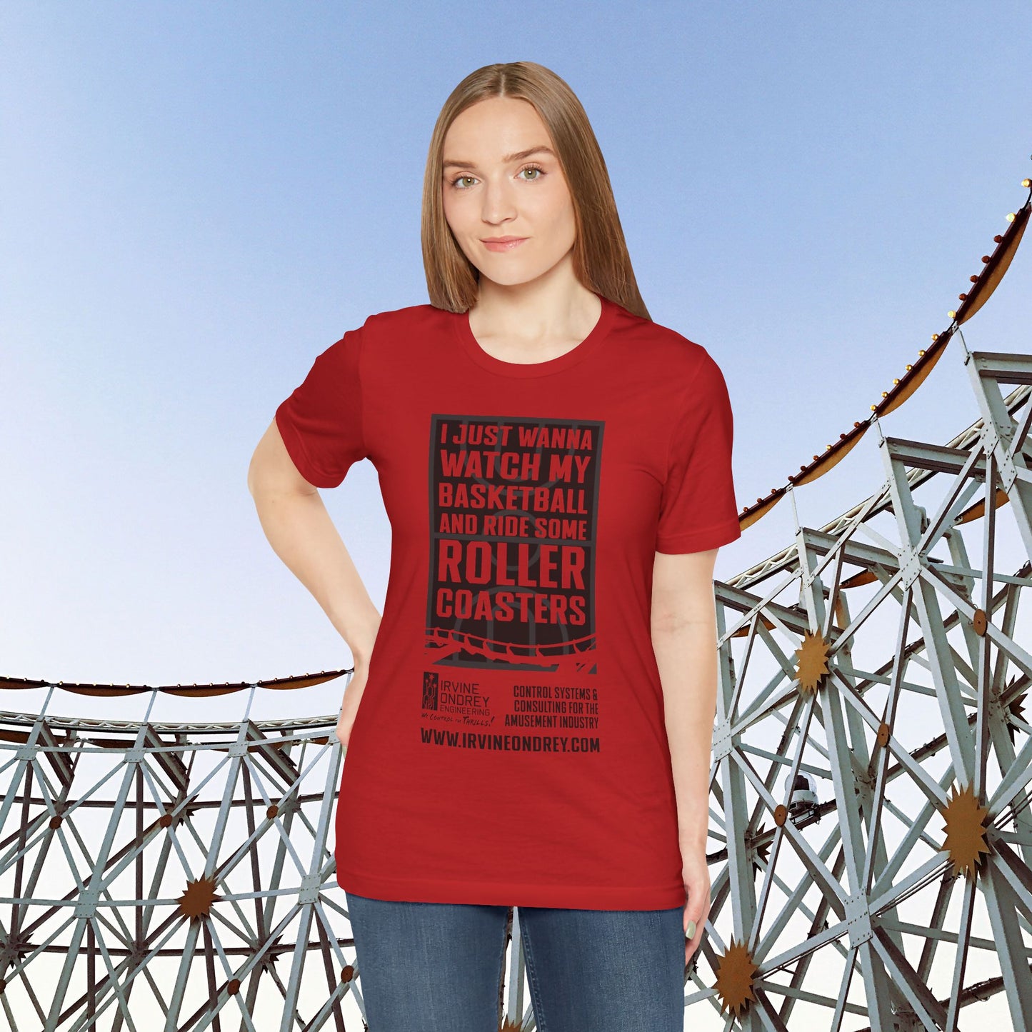 I Just Wanna Watch Basketball & Ride Roller Coasters Tee (FRONT graphic) • Irvine Ondrey Engineering