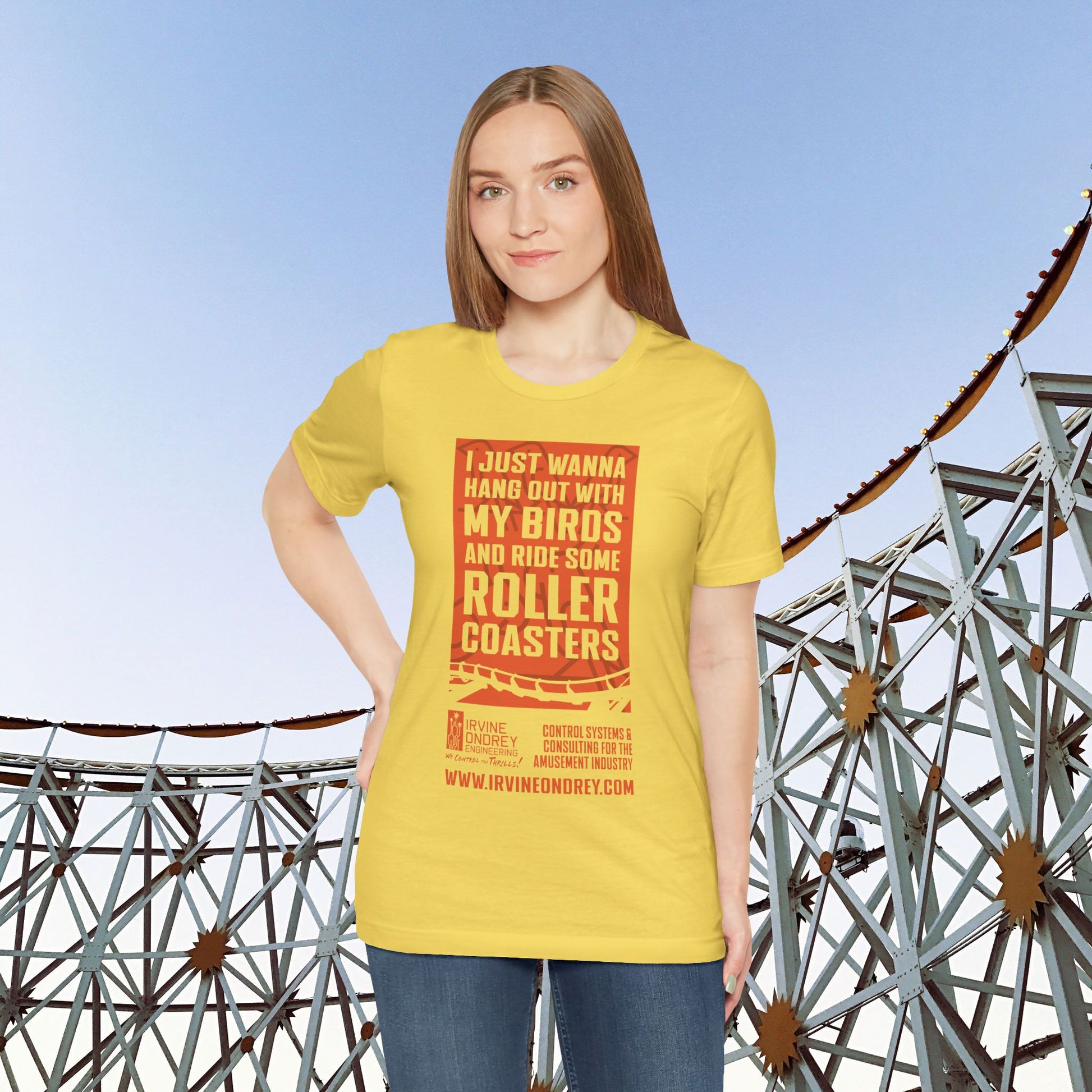 I Just Wanna Hang Out With My Birds & Ride Roller Coasters Tee (FRONT graphic) • Irvine Ondrey Engineering