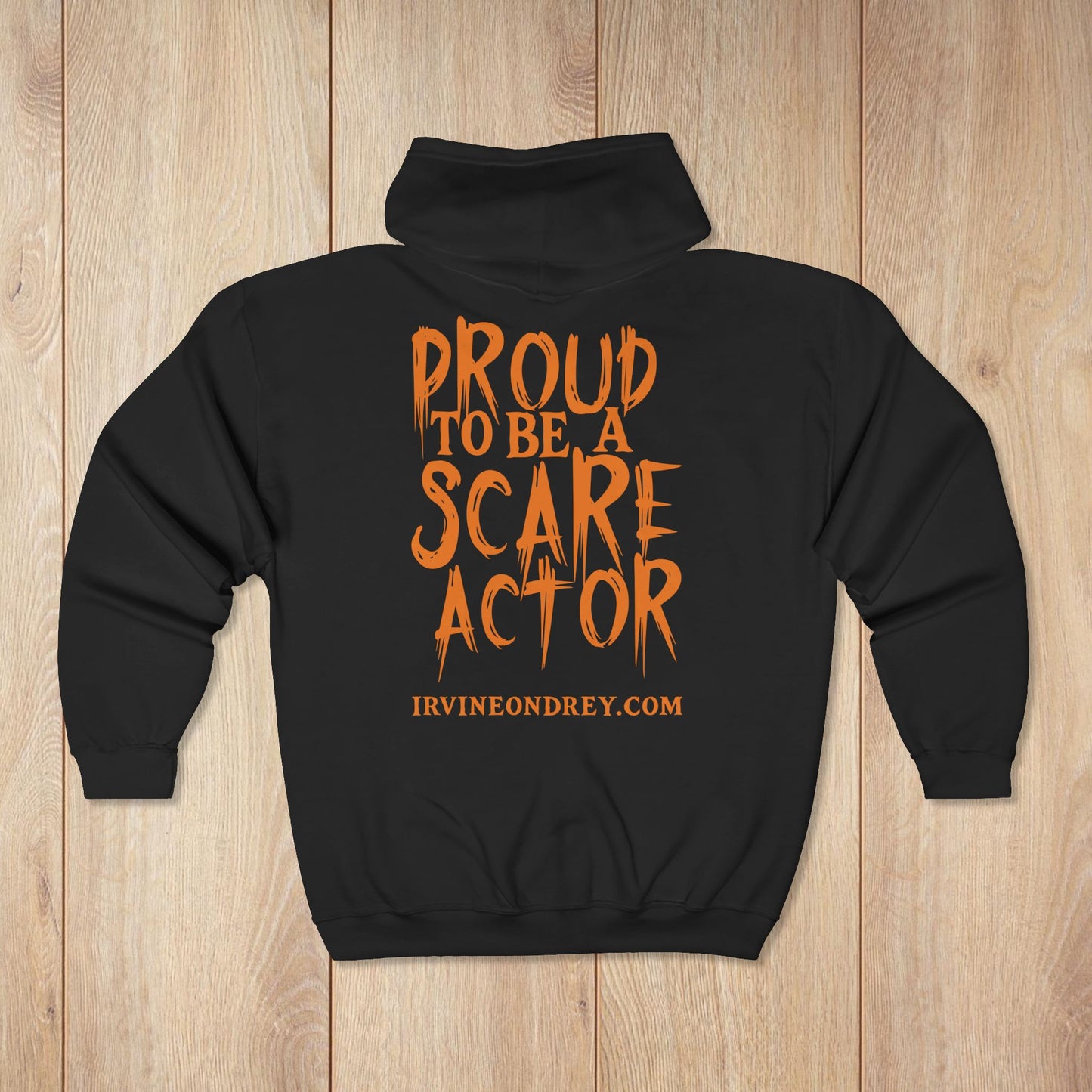 Black Proud to Be a Scare Actor Personalized Zip Hoodie • Irvine Ondrey Engineering