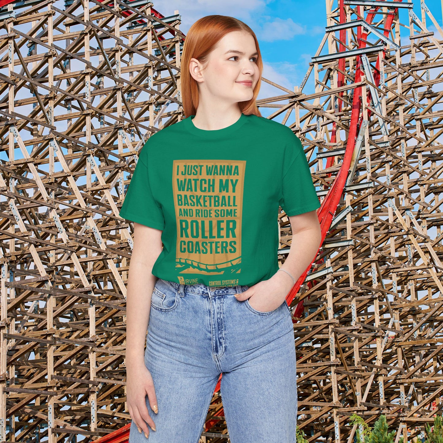 I Just Wanna Watch Basketball & Ride Roller Coasters Tee (FRONT graphic) • Irvine Ondrey Engineering