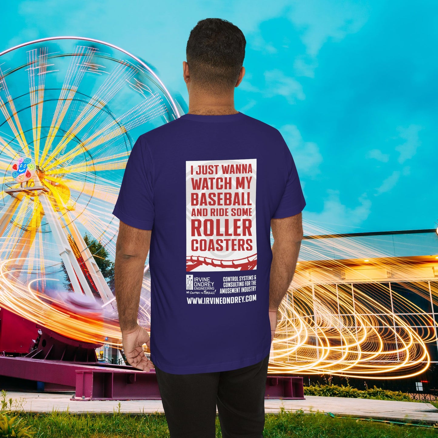 I Just Wanna Watch Baseball & Ride Roller Coasters Tee (BACK graphic) • Irvine Ondrey Engineering