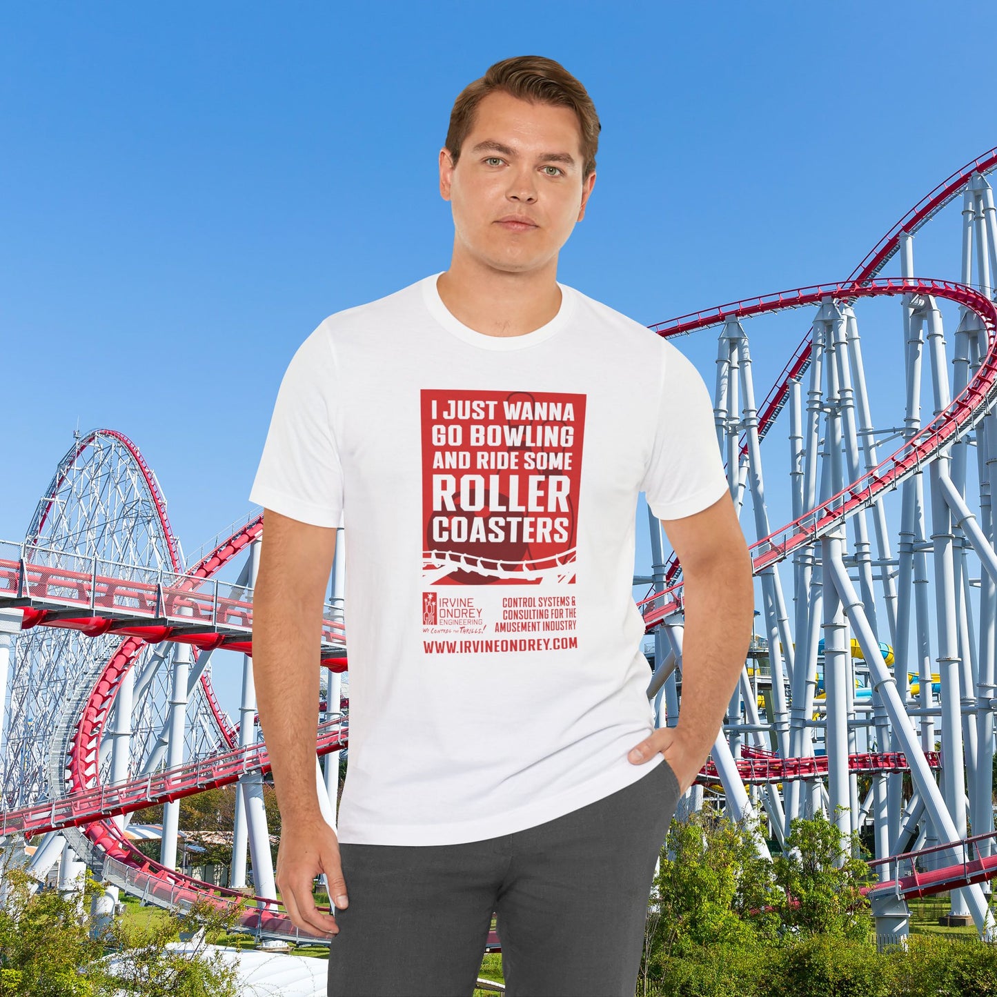 White I Just Wanna Go Bowling & Ride Roller Coasters Tee (FRONT graphic) • Irvine Ondrey Engineering
