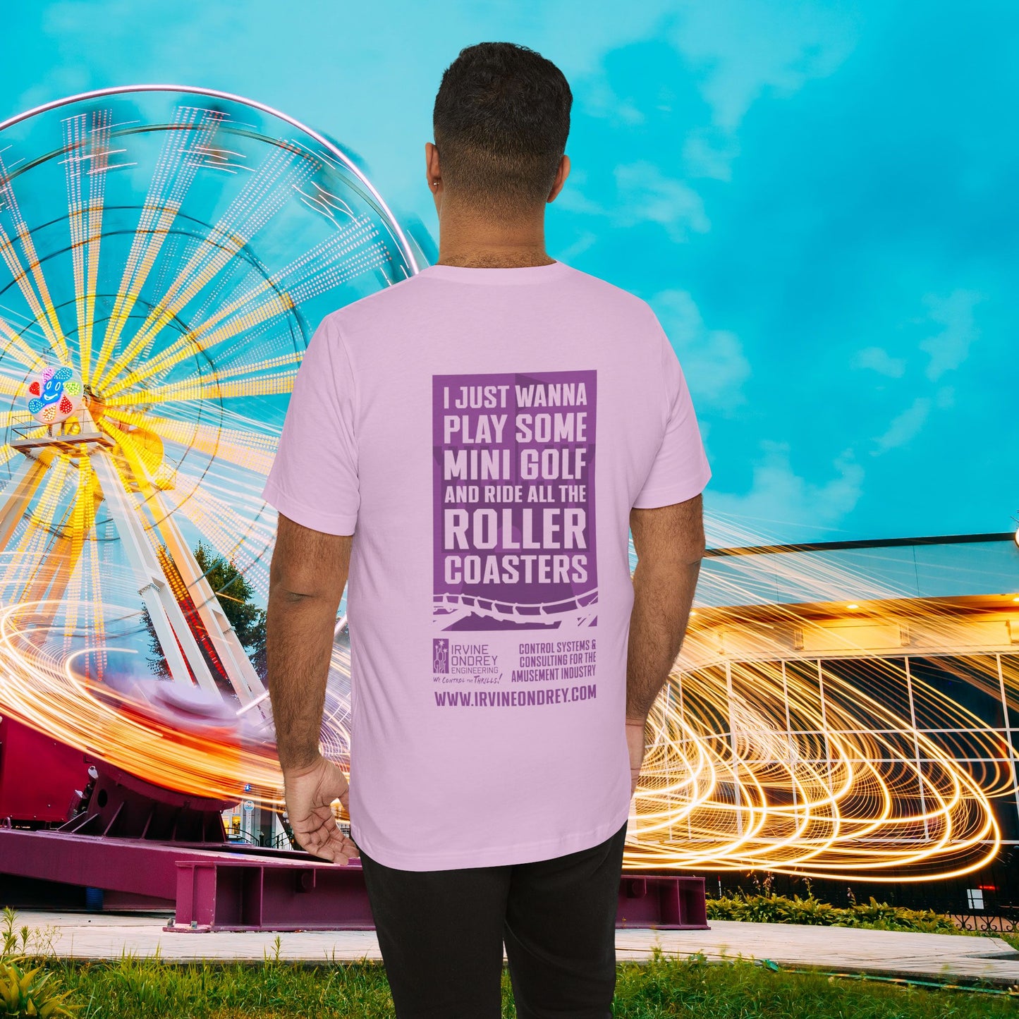 I Just Wanna Play Mini Golf & Ride Roller Coasters Tee (BACK graphic) • Irvine Ondrey Engineering