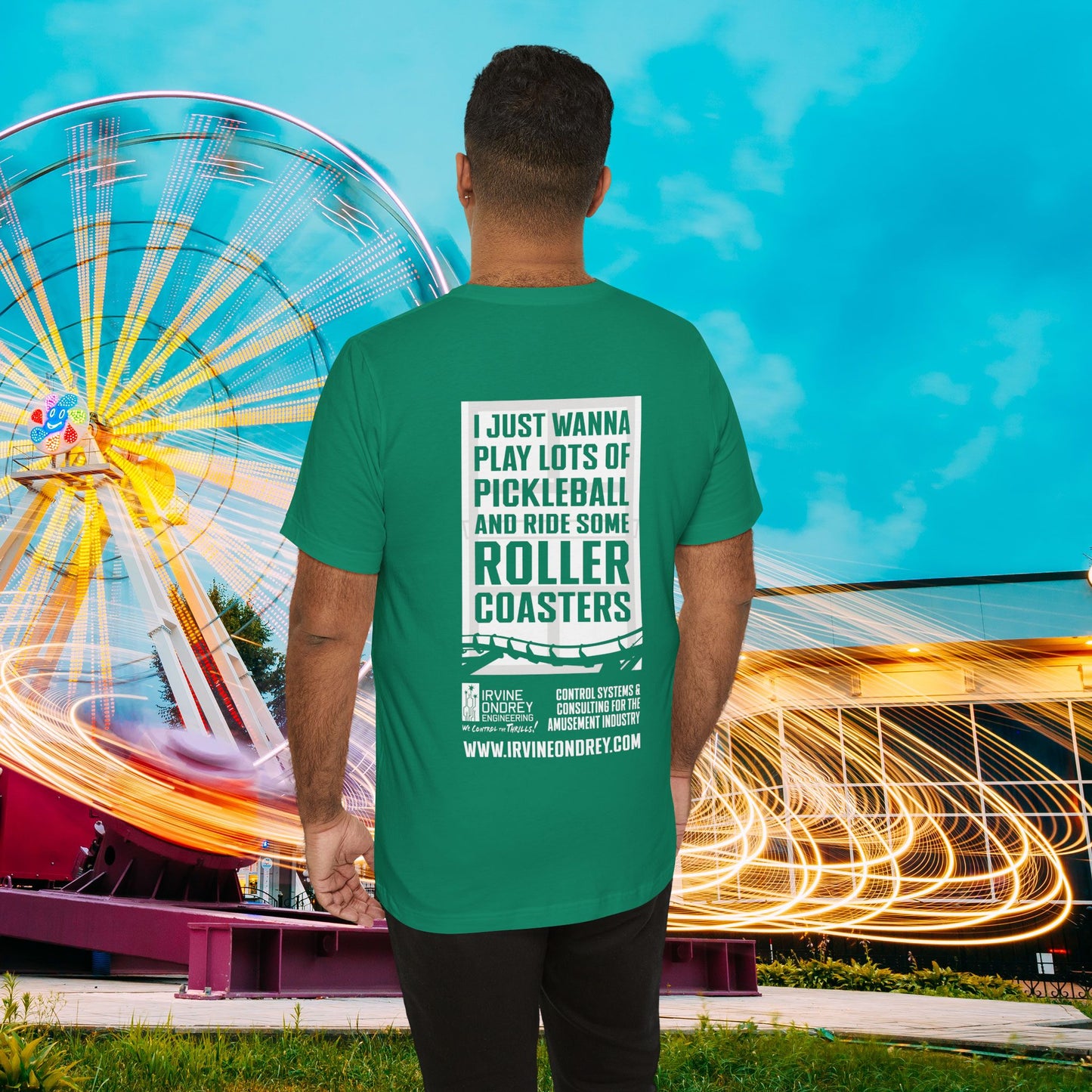 I Just Wanna Play Pickleball & Ride Roller Coasters Tee (BACK graphic) • Irvine Ondrey Engineering