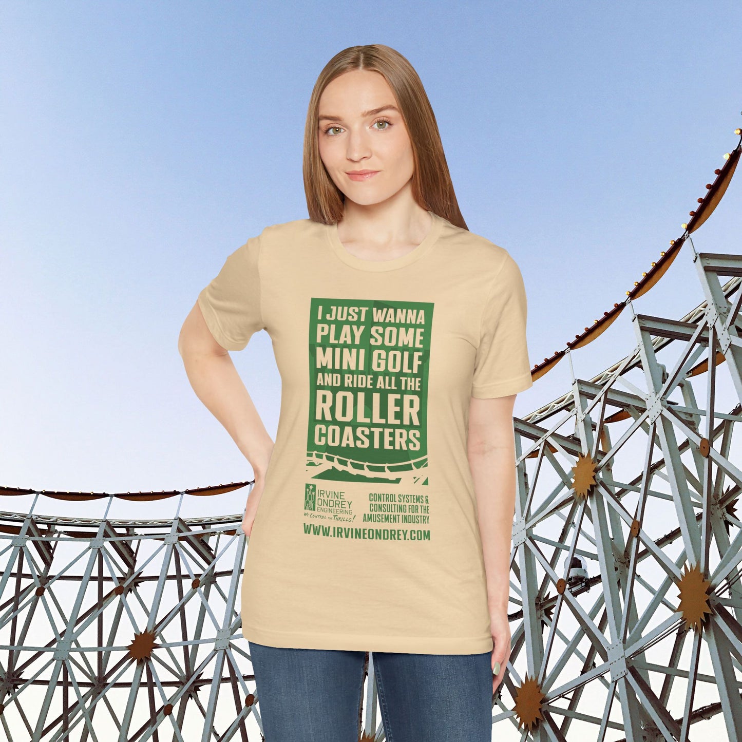 I Just Wanna Play Mini Golf & Ride Roller Coasters Tee (FRONT graphic) • Irvine Ondrey Engineering