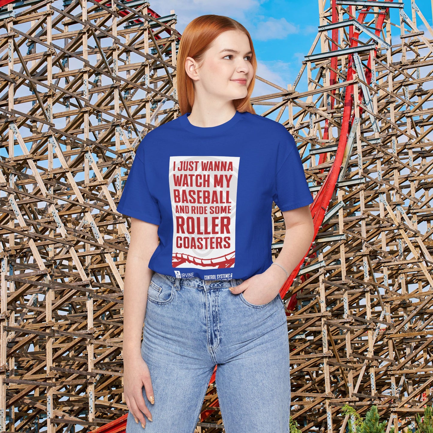 I Just Wanna Watch Baseball & Ride Roller Coasters Tee (FRONT graphic) • Irvine Ondrey Engineering