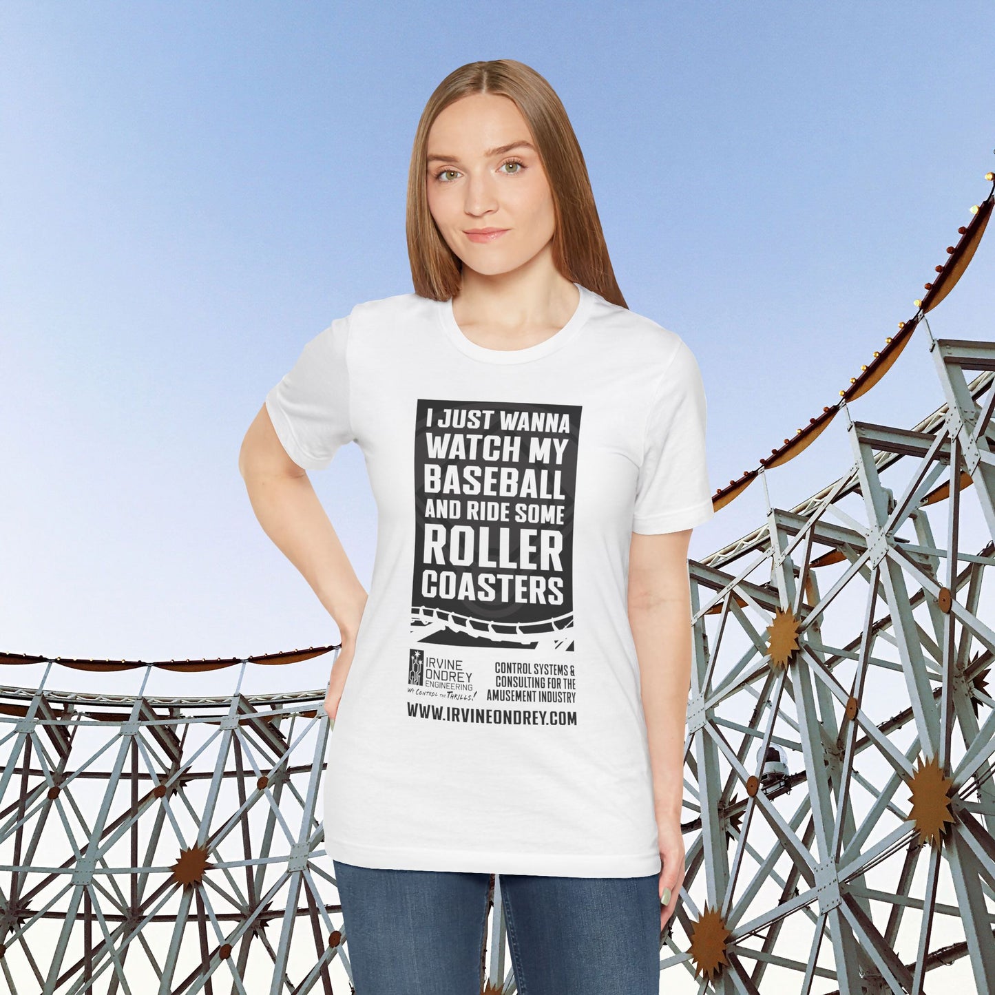 I Just Wanna Watch Baseball & Ride Roller Coasters Tee (FRONT graphic) • Irvine Ondrey Engineering
