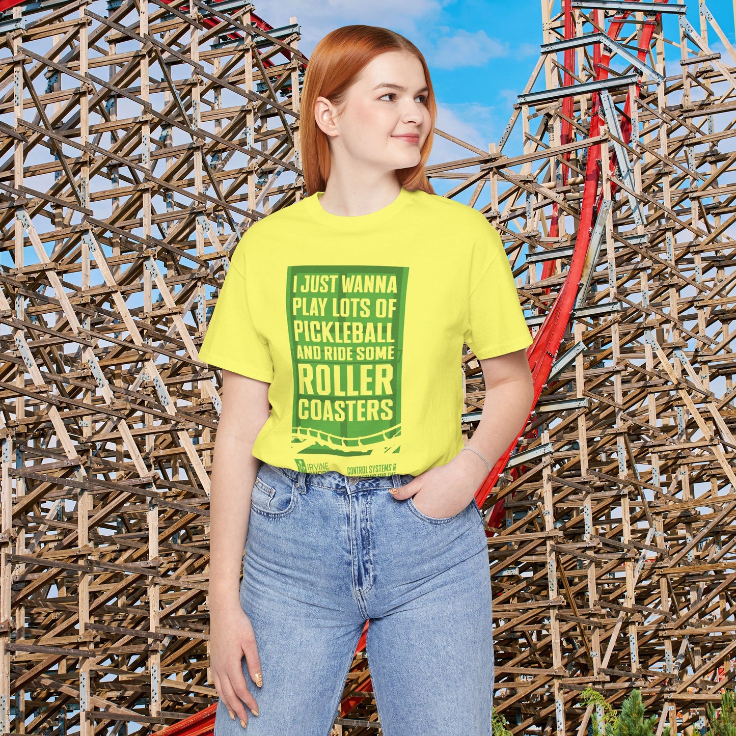 I Just Wanna Play Pickleball & Ride Roller Coasters Tee (FRONT graphic) • Irvine Ondrey Engineering