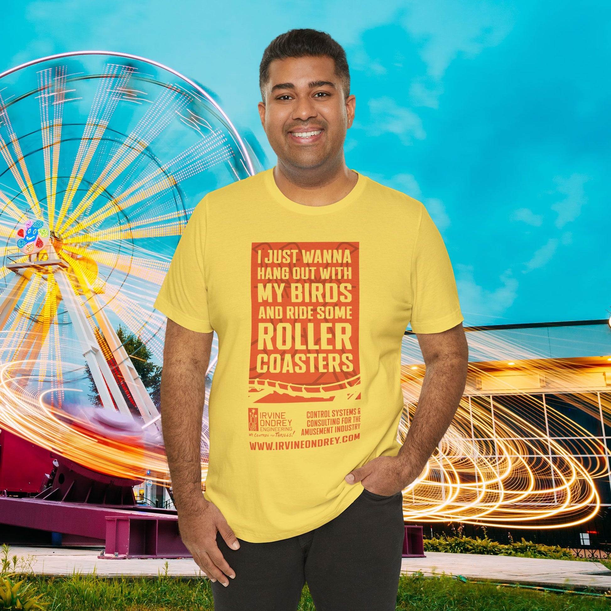 I Just Wanna Hang Out With My Birds & Ride Roller Coasters Tee (FRONT graphic) • Irvine Ondrey Engineering