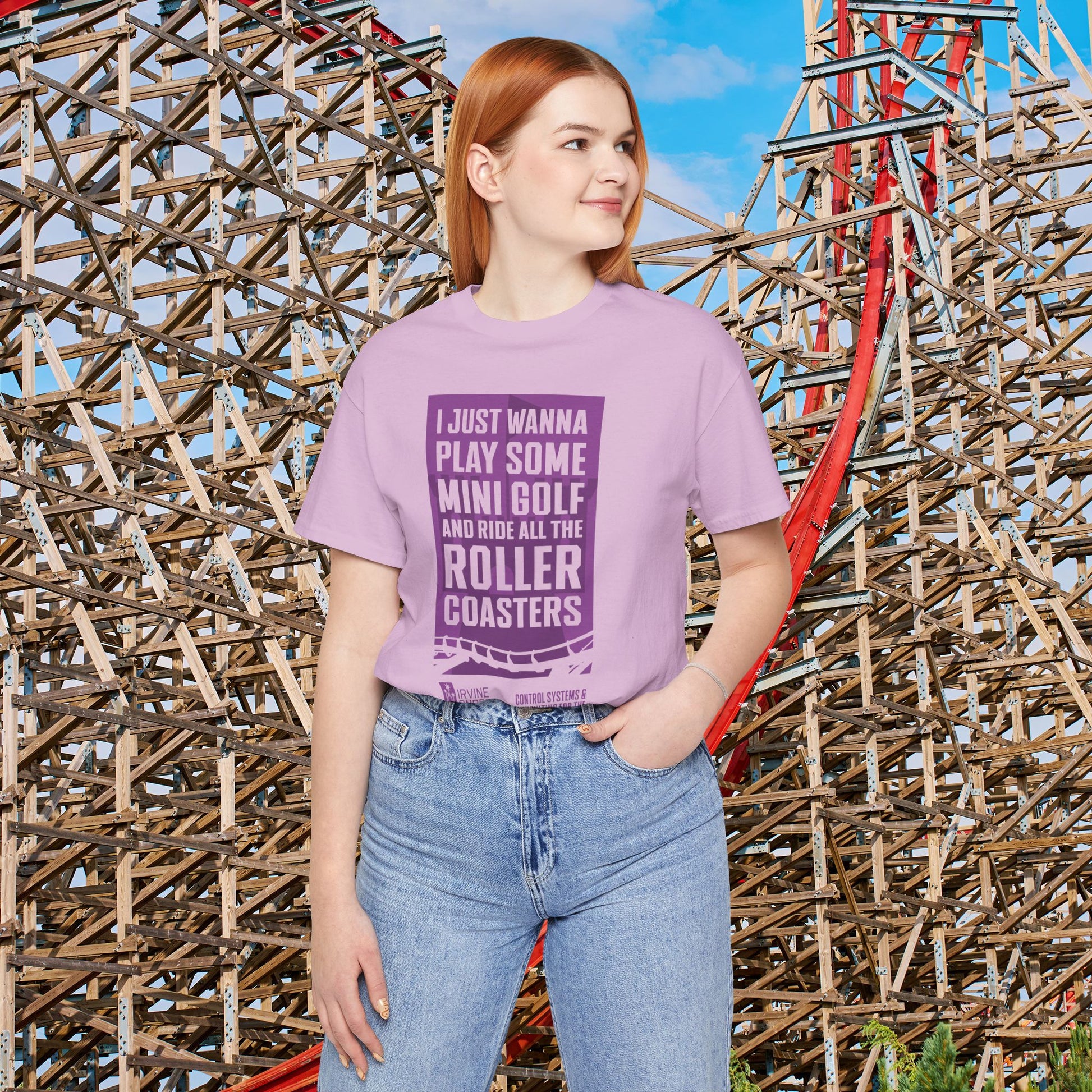I Just Wanna Play Mini Golf & Ride Roller Coasters Tee (FRONT graphic) • Irvine Ondrey Engineering