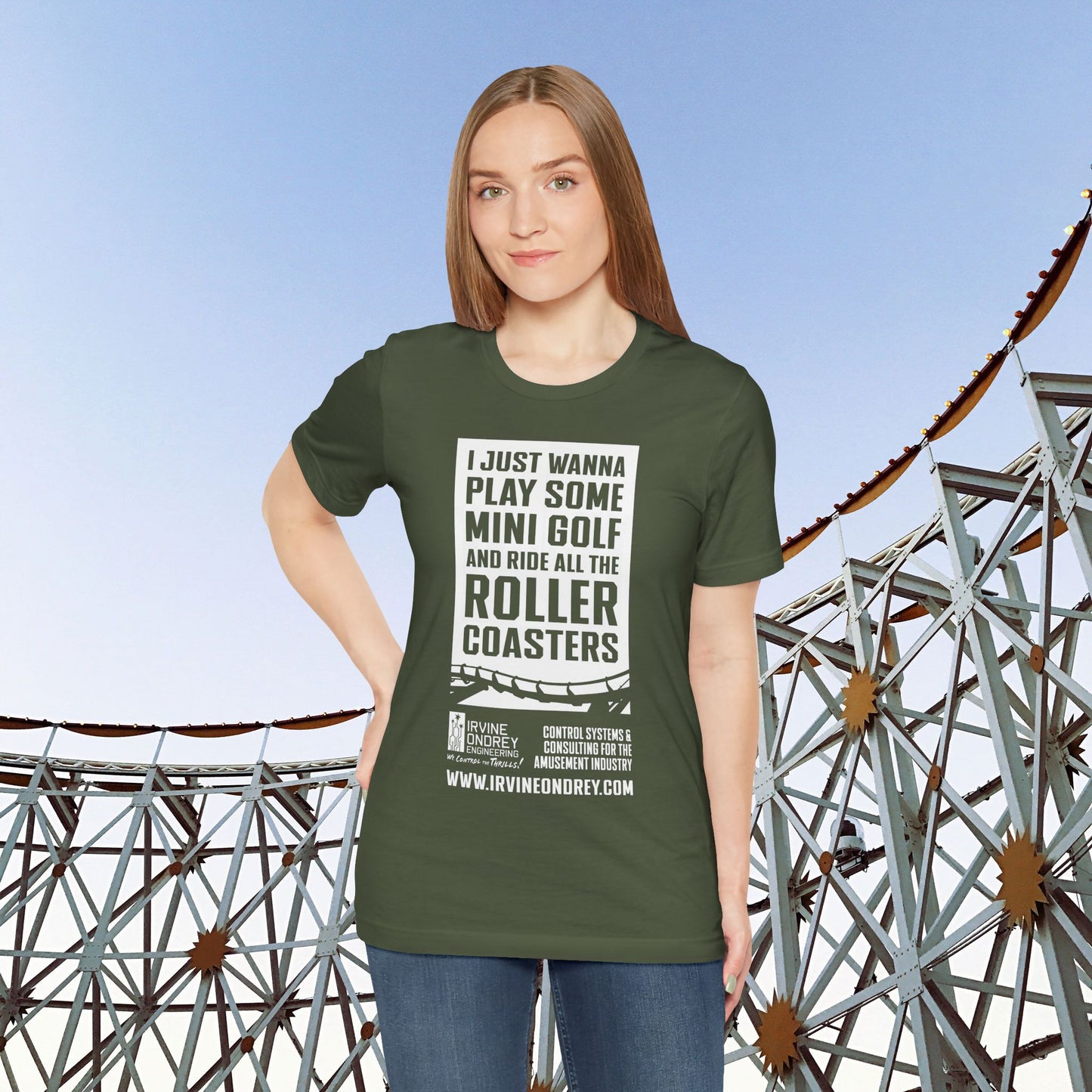 I Just Wanna Play Mini Golf & Ride Roller Coasters Tee (FRONT graphic) • Irvine Ondrey Engineering