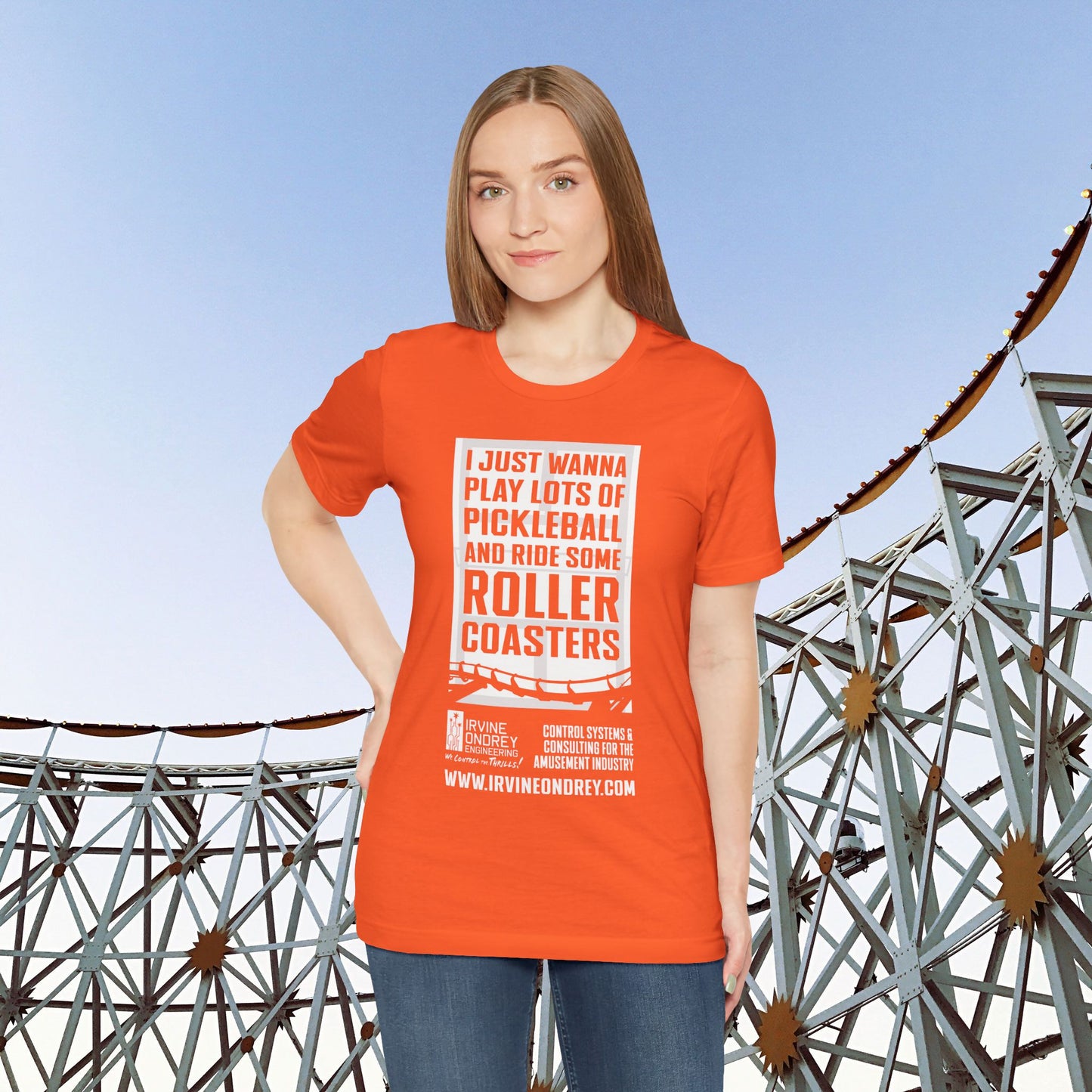 I Just Wanna Play Pickleball & Ride Roller Coasters Tee (FRONT graphic) • Irvine Ondrey Engineering