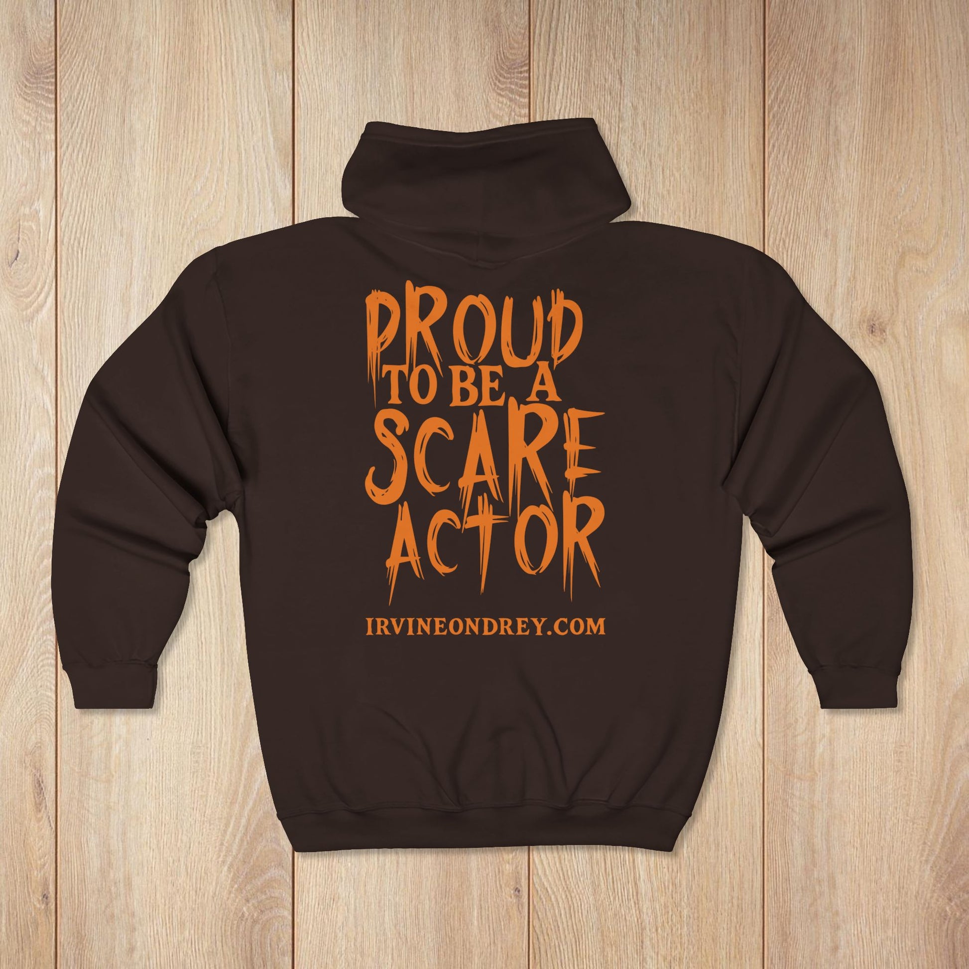Dark Chocolate Proud to Be a Scare Actor Personalized Zip Hoodie • Irvine Ondrey Engineering