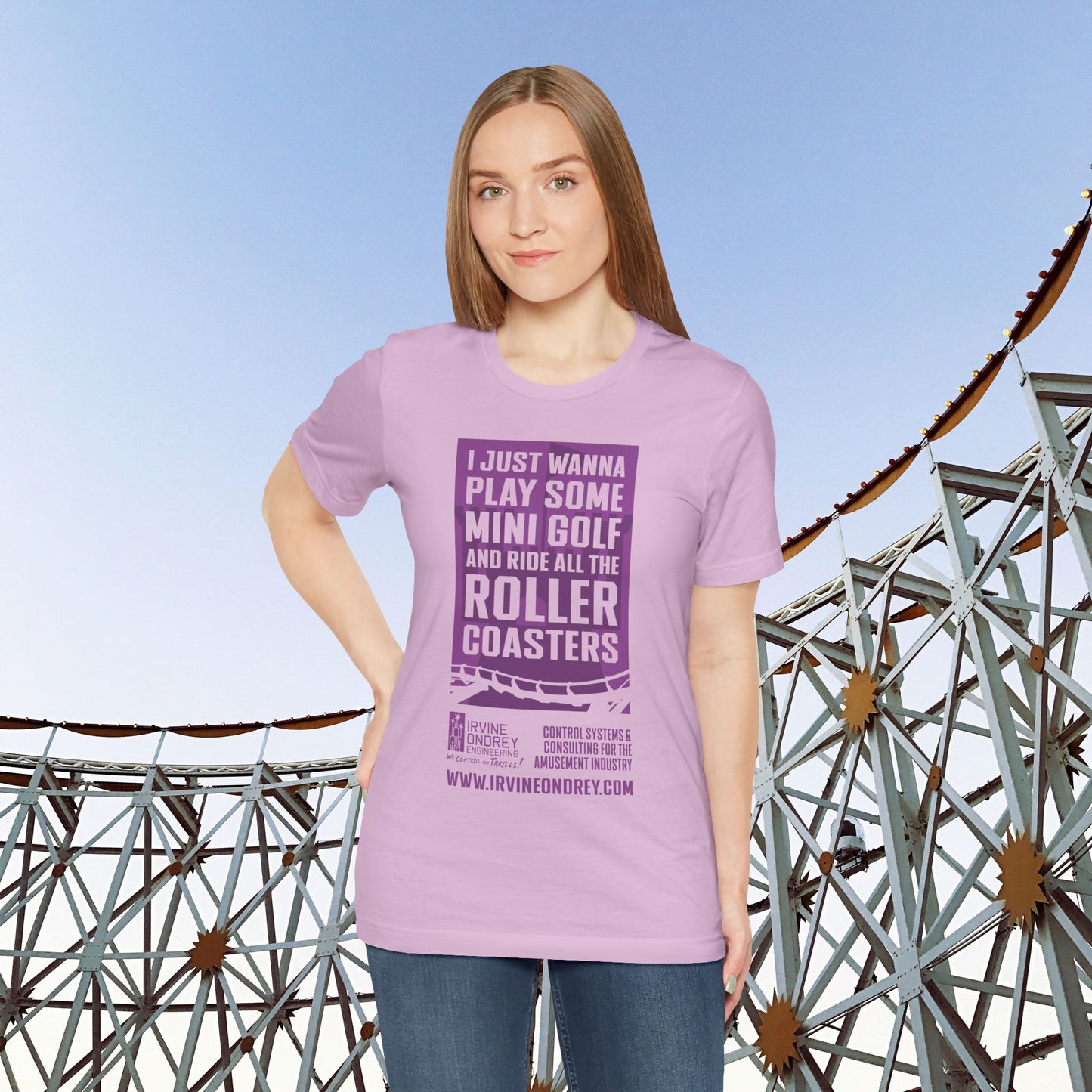 I Just Wanna Play Mini Golf & Ride Roller Coasters Tee (FRONT graphic) • Irvine Ondrey Engineering