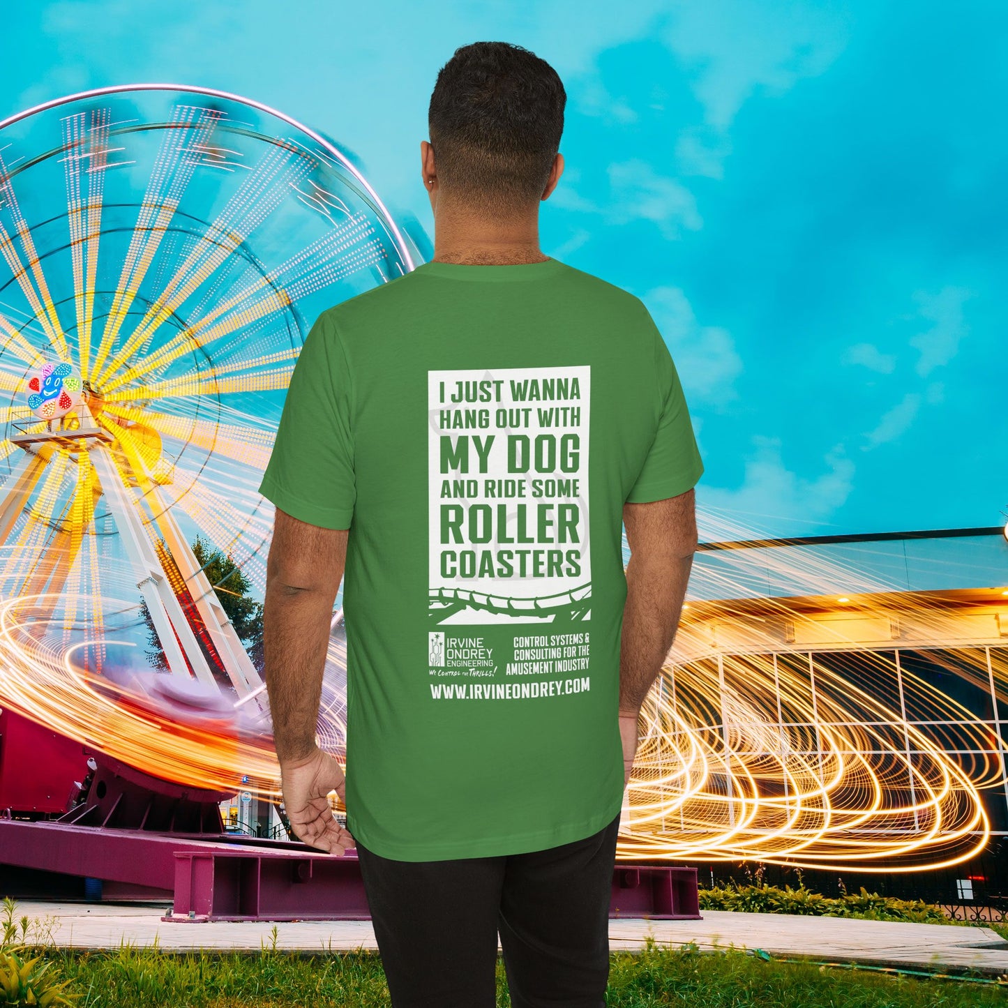 I Just Wanna Hang Out with My Dog & Ride Roller Coasters Tee (BACK graphic) • Irvine Ondrey Engineering