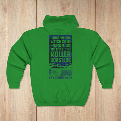 I Just Wanna Watch Horror Flicks & Ride Roller Coasters Zip Hoodie • Irvine Ondrey Engineering