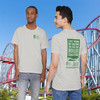 Silver I Just Wanna Go Golfing & Ride Roller Coasters Tee (BACK graphic) • Irvine Ondrey Engineering
