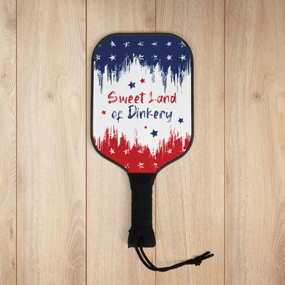 Sweet Land of Dinkery Pickleball Paddles