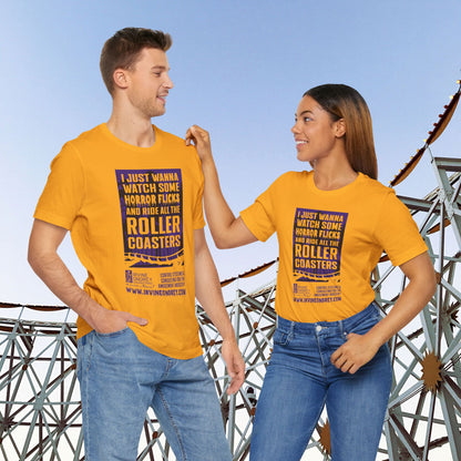 I Just Wanna Watch Horror Flicks & Ride Roller Coasters Tee (FRONT graphic) • Irvine Ondrey Engineering