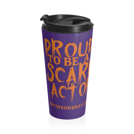 Proud to Be a Scare Actor Personalized Stainless Steel 15oz Travel Mug • Irvine Ondrey Engineering