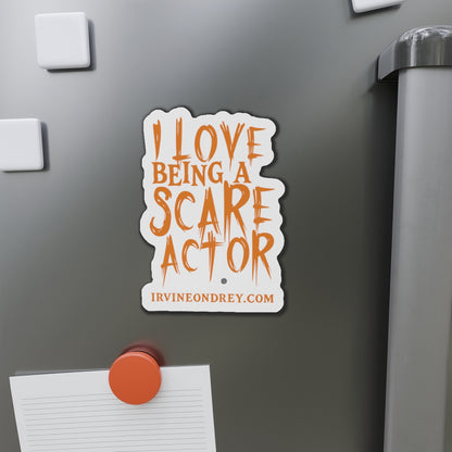 I Love Being a Scare Actor Magnet • Irvine Ondrey Engineering