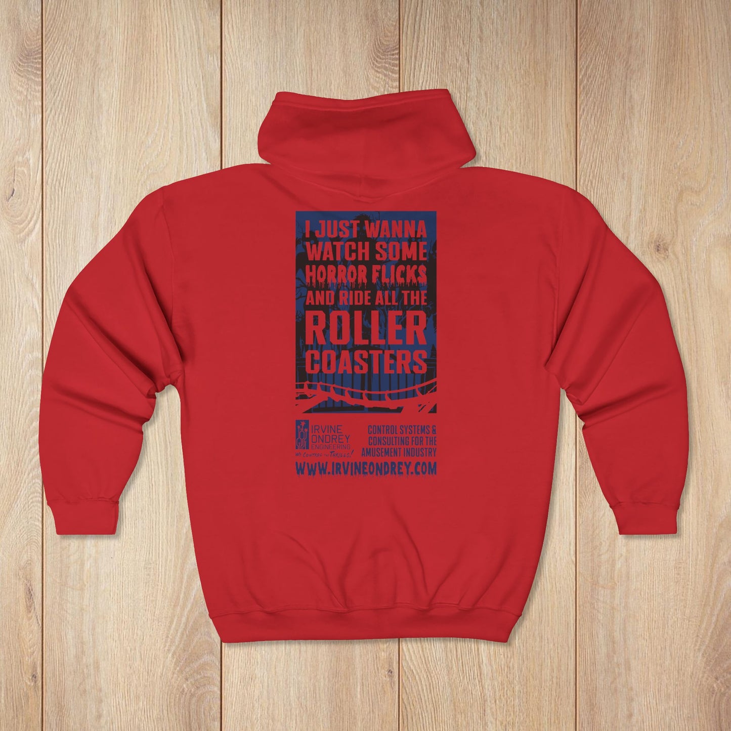 I Just Wanna Watch Horror Flicks & Ride Roller Coasters Zip Hoodie • Irvine Ondrey Engineering