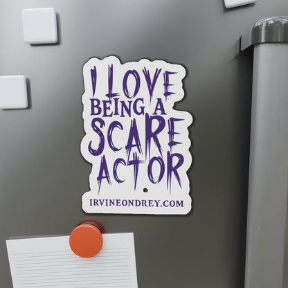 I Love Being a Scare Actor Magnet • Irvine Ondrey Engineering
