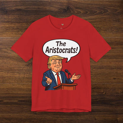 Trump Aristocrats T-Shirt