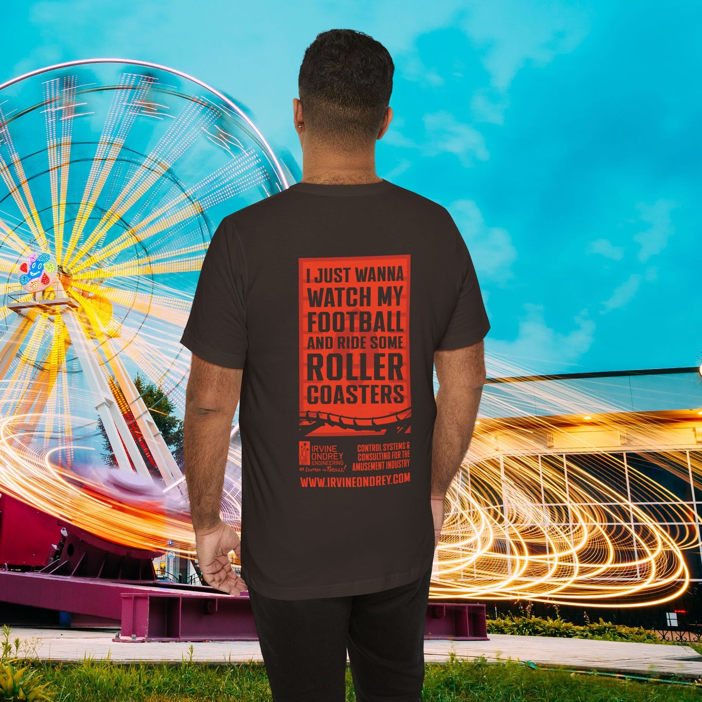 Brown I Just Wanna Watch Football & Ride Roller Coasters Tee (BACK graphic) • Irvine Ondrey Engineering
