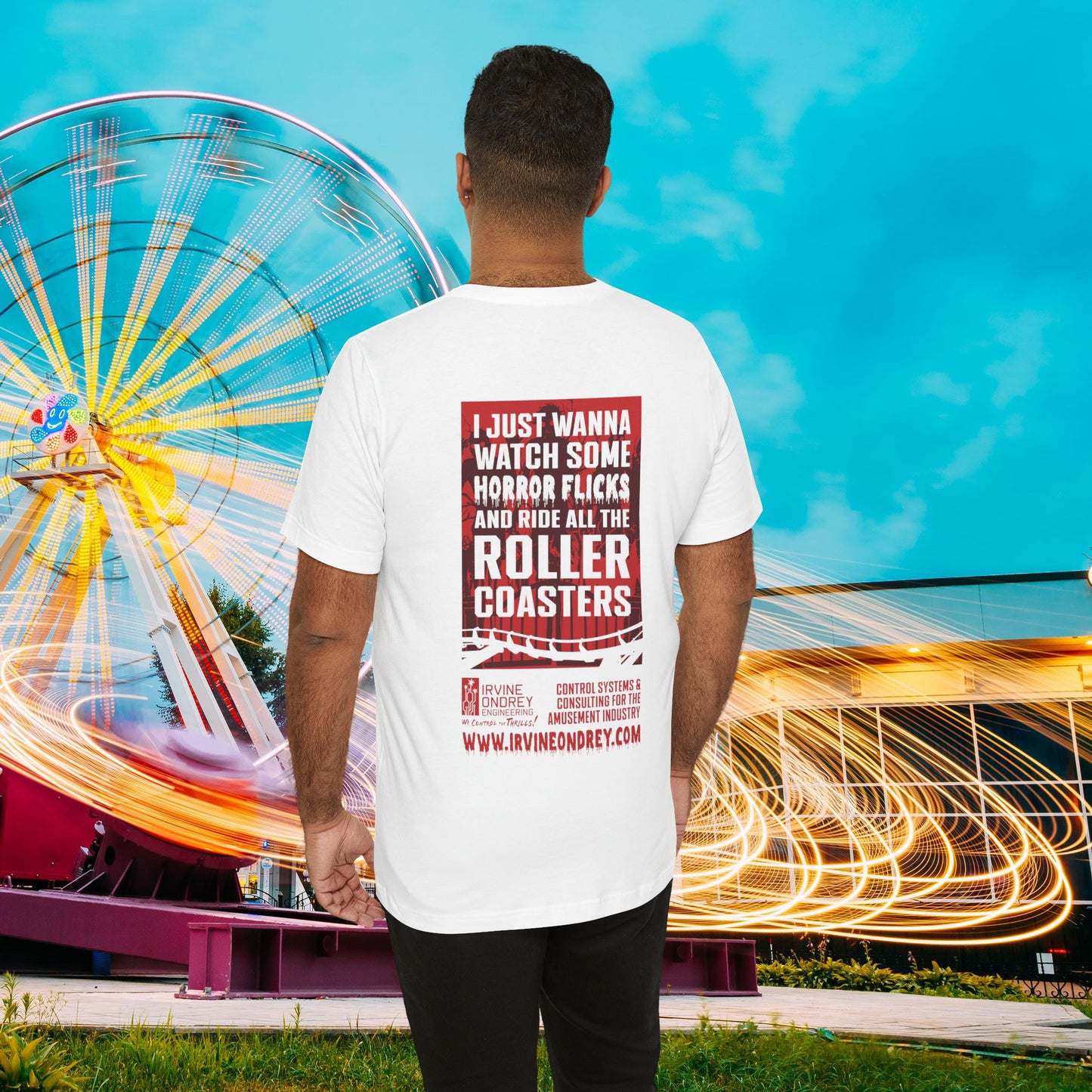I Just Wanna Watch Horror Flicks & Ride Roller Coasters Tee (BACK graphic) • Irvine Ondrey Engineering