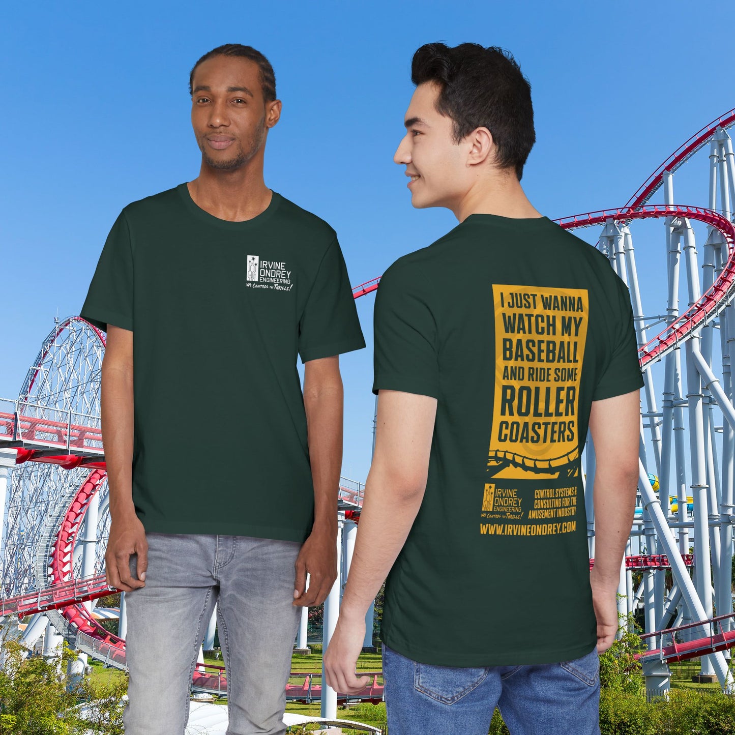 Forest I Just Wanna Watch Baseball & Ride Roller Coasters Tee (BACK graphic) • Irvine Ondrey Engineering
