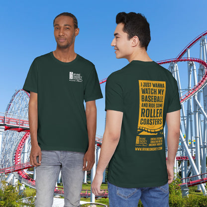 Forest I Just Wanna Watch Baseball & Ride Roller Coasters Tee (BACK graphic) • Irvine Ondrey Engineering
