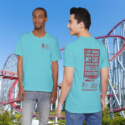 Turquoise I Just Wanna Hang Out with My Cat & Ride Roller Coasters Tee (BACK graphic) • Irvine Ondrey Engineering
