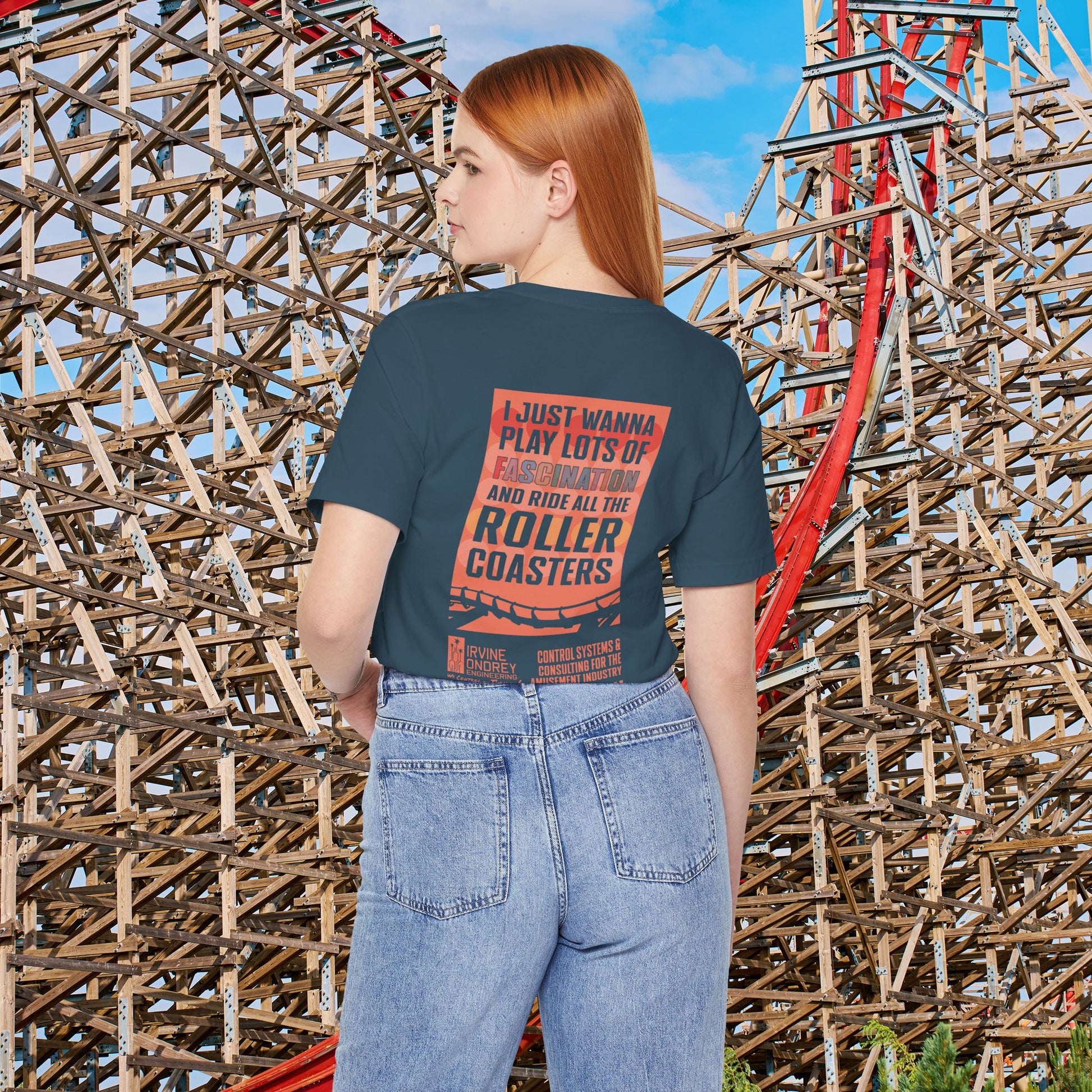 I Just Wanna Play Fascination & Ride Roller Coasters Tee (BACK graphic) • Irvine Ondrey Engineering