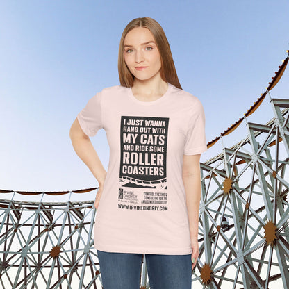 I Just Wanna Hang Out With My Cats & Ride Roller Coasters Tee (FRONT graphic) • Irvine Ondrey Engineering