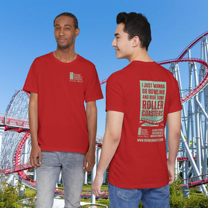 Red I Just Wanna Go Bowling & Ride Roller Coasters Tee (BACK graphic) • Irvine Ondrey Engineering