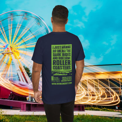 Navy I Just Wanna Ride Dark Rides & Roller Coasters Tee (BACK graphic) • Irvine Ondrey Engineering