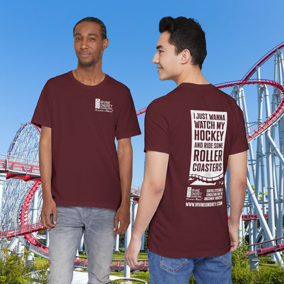 Maroon I Just Wanna Watch Hockey & Ride Roller Coasters Tee (BACK graphic) • Irvine Ondrey Engineering