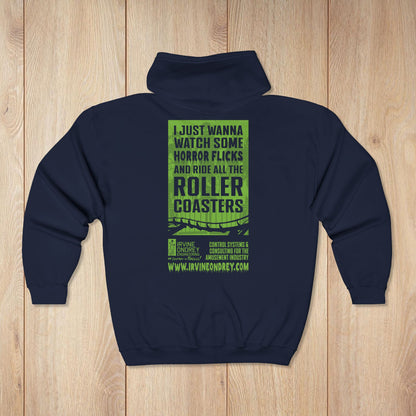 I Just Wanna Watch Horror Flicks & Ride Roller Coasters Zip Hoodie • Irvine Ondrey Engineering