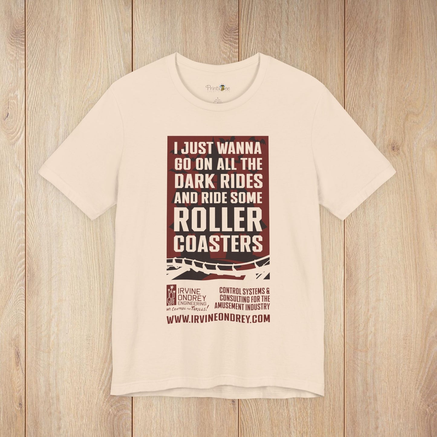 I Just Wanna Ride Dark Rides & Roller Coasters Tee (FRONT graphic) • Irvine Ondrey Engineering