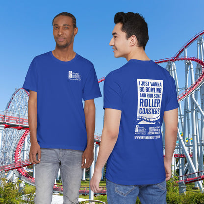 True Royal I Just Wanna Go Bowling & Ride Roller Coasters Tee (BACK graphic) • Irvine Ondrey Engineering