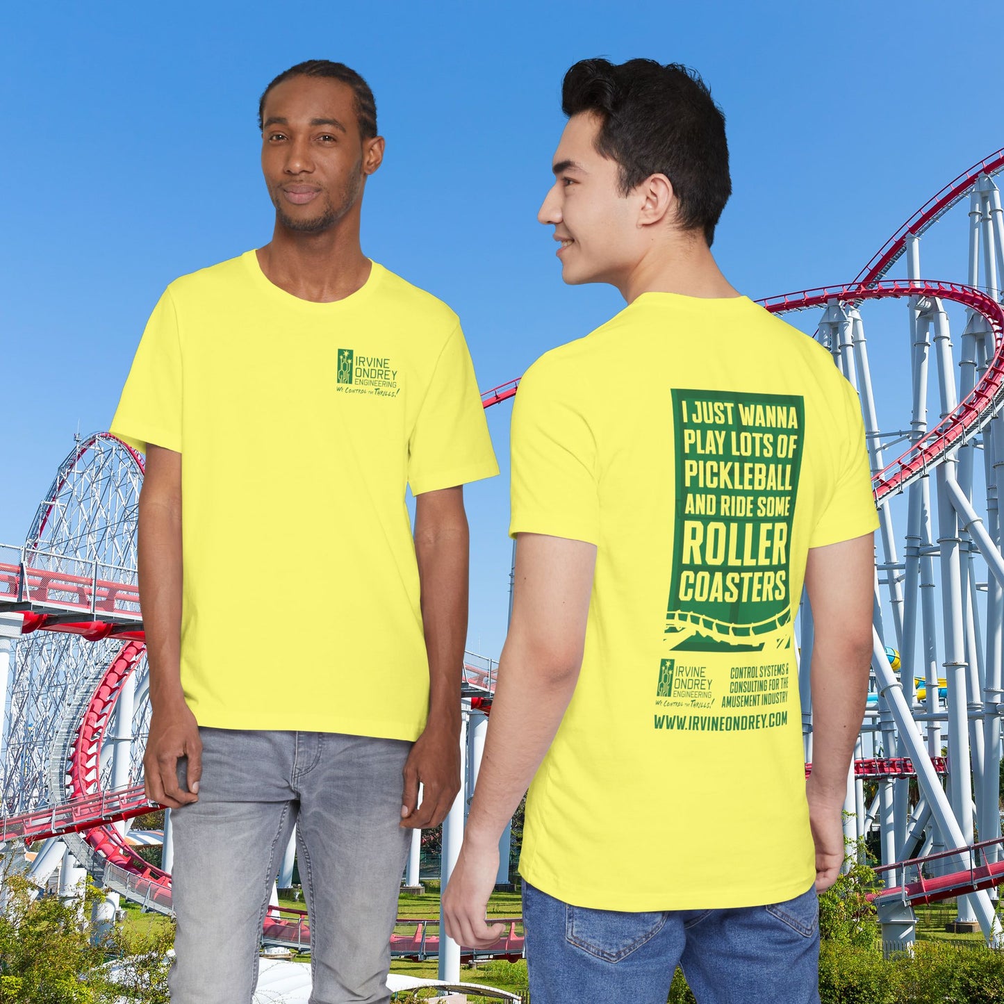 Yellow I Just Wanna Play Pickleball & Ride Roller Coasters Tee (BACK graphic) • Irvine Ondrey Engineering