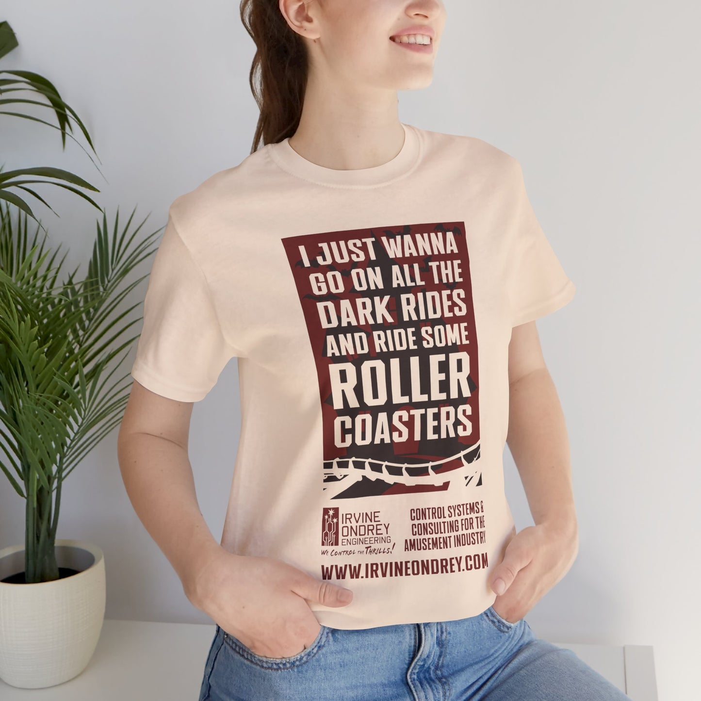 I Just Wanna Ride Dark Rides & Roller Coasters Tee (FRONT graphic) • Irvine Ondrey Engineering